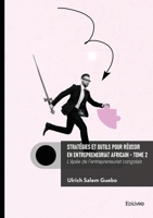 Stratégies et outils pour réussir en entrepreneuriat africain - Tome 2 (French Edition) 2414824190 Book Cover