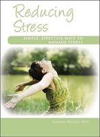Reducing Stress: Simple, Effective Ways to Manage Stress 1580544533 Book Cover