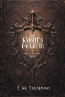 The Knight's Daughter: A Never-Ending Quest B0GXLFPBFB Book Cover