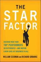 The Star Factor: Discover What Your Top Performers Do Differently--and Inspire a New Level of Greatness in All 0814433200 Book Cover