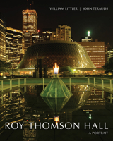 Roy Thomson Hall: A Portrait 1459718755 Book Cover