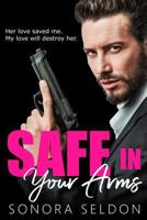 Safe in Your Arms 1978084625 Book Cover