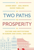 Two Paths to Prosperity: Culture and Institutions in Europe and China, 1000–2000 0691265941 Book Cover