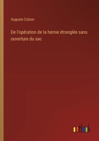 De l'opération de la hernie étranglée sans ouverture du sac 3385046696 Book Cover