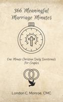 366 Meaningful Marriage Minutes: One Minute Christian Daily Devotionals For Couples 1961579138 Book Cover