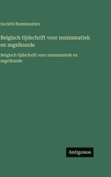 Belgisch tijdschrift voor numismatiek en zegelkunde: Belgisch tijdschrift voor numismatiek en zegelkunde (French Edition) 3563761515 Book Cover