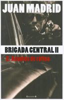 Brigada central II: 2, Asuntos de rutina 8466645195 Book Cover