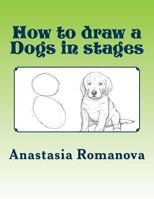 How to Draw a Dogs in Stages: For Children 153059409X Book Cover