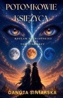 Potomkowie KsiEZyca (Polish Edition) B0HD8YS1SR Book Cover