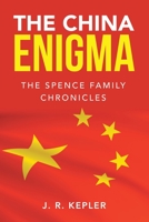 The China Enigma: The Spence Family Chronicles 1665744359 Book Cover