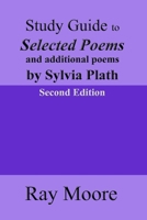 Study Guide to Selected Poems and additional poems by Sylvia Plath 1544074123 Book Cover