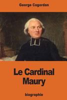 Le Cardinal Maury 1541011058 Book Cover