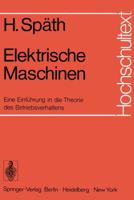 Elektrische Maschinen: Eine Einfuhrung in Die Theorie Des Betriebsverhaltens 3540063498 Book Cover