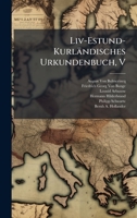 Liv-Estund-Kurländisches Urkundenbuch, V 1023857375 Book Cover