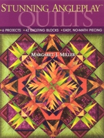 Stunning AnglePlay Quilts: 6 Projects - 42 Exciting Blocks - Easy, No-Math Piecing 1571204458 Book Cover