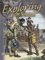 Exploring the Americas (Making a New Nation) 1403478333 Book Cover