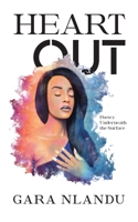 Heart Out: Poetry Underneath the Surface 0228865131 Book Cover