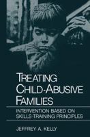 Treating Child-Abusive Families: Intervention Based on Skills-Training Principles 1489903658 Book Cover