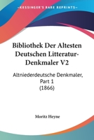Bibliothek Der Altesten Deutschen Litteratur-Denkmaler V2: Altniederdeutsche Denkmaler, Part 1 (1866) 116845896X Book Cover