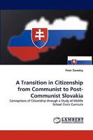 A Transition in Citizenship from Communist to Post-Communist Slovakia 3838365909 Book Cover
