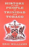 History of the People of Trinidad & Tobago 161759010X Book Cover