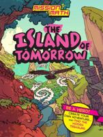 The Island of Tomorrow (Mission Math) 1682971899 Book Cover