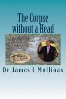 The Corpse Without a Head 1540877035 Book Cover