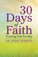 30 Days of Faith: Trusting God Everday 151277930X Book Cover