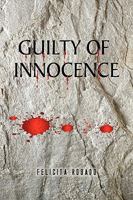 Guilty of Innocence 1441575189 Book Cover