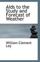 Aids To The Study And Forecast Of Weather 1246482258 Book Cover