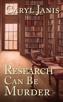 Research Can Be Murder 1509254471 Book Cover