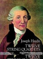 Twelve String Quartets, Opp. 55, 64 and 71, Complete 0486239330 Book Cover