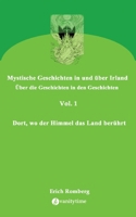 Dort, wo der Himmel das Land berührt: Geschichten, die den 90er Jahren des ausklingenden Jahrtausends angesiedelt und erzählt wurden. Teilweise gehen ... irische Vergangenheit (German Edition) 3384117050 Book Cover