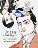 Ilustres conexiones: Anecdotario de encuentros, genios y otras casualidades 8416489513 Book Cover