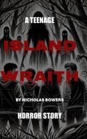 Island Wraith: A Teenage Horror Story B0DPMSVWZ1 Book Cover