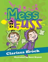Mess and Fuss 0692428798 Book Cover