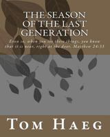 The Season Of The Last Generation 1451553544 Book Cover