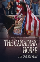 The Canadian Horse (Book Four of the Rodeo in the Blood) 1959621165 Book Cover