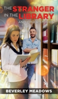 The Stranger in the Library and other Stories 1952027322 Book Cover