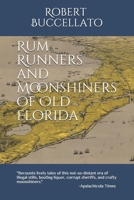 Rum Runners and Moonshiners of Old Florida 1729616313 Book Cover