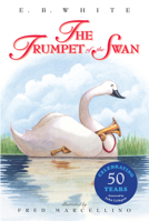 The Trumpet of the Swan 0590406191 Book Cover