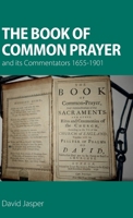 The Book of Common Prayer and its Commentators 1655-1901 (Alcuin Club Collections) 1789593824 Book Cover