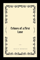 Echoes of a First Love 5040928084 Book Cover