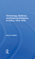 Technology, Defense, and External Relations in China, 19751978 0367305224 Book Cover