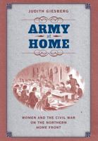 Army at Home: Women and the Civil War on the Northern Home Front (Civil War America) 080783307X Book Cover