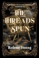 The Threads Spun: (The Veiled Fates Trilogy - Book 1) B0FHK514PZ Book Cover