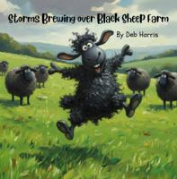 Storms Brewing over Black Sheep Farm: Book 4 of the Black Sheep Farm Series B0GXL73PML Book Cover