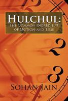 Hulchul: The Common Ingredient of Motion and Time 1468562983 Book Cover