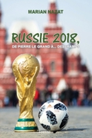 Russie 2018, De Pierre le Grand à... Deschamps (French Edition) 2414580062 Book Cover