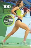 100 ejercicios y juegos seleccionados de iniciación al atletismo (carreras) (Spanish Edition) 8418262583 Book Cover